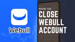 Read more about the article How to close Webull account
